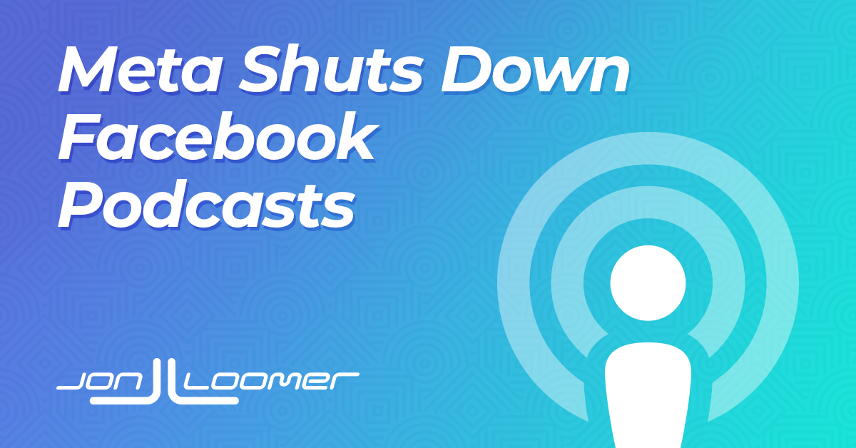 Facebook to shut down its podcast, Soundbites and Audio Hubs, all