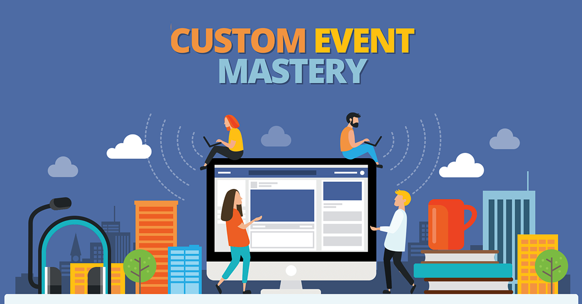 Custom Event Mastery [TRAINING] - Jon Loomer Digital