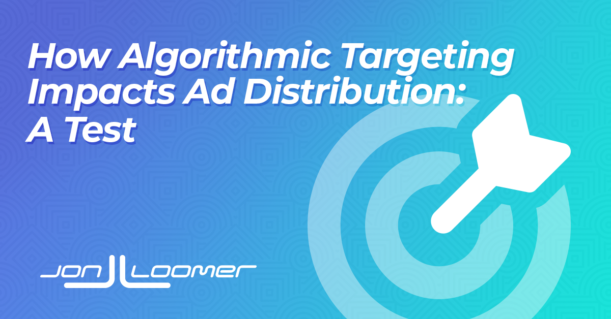 How Meta’s Algorithmic Audience Targeting Impacts Ad Distribution: A Test